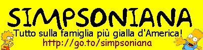 Vai a Simpsoniana, il sito italiano sulla famiglia pi gialla d'America!