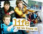 "Life As We Know It"