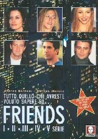 Tutto quello che avreste voluto sapere su... FRIENDS